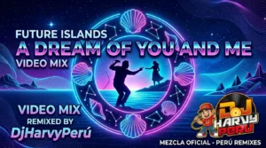 [ 137 ] Future Islands - A Dream of You and Me (Synthpop Indie Rock) REMASTERED - Dj Harvy Peru @26