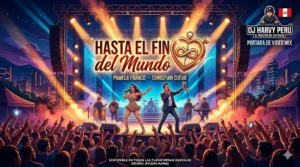 VIDEO MIX EXCLUSIVO Pamela Franco Ft Cueva - Hasta el Fin del Mundo (Cumbia)